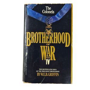 The Colonels - Brotherhood of War Book IV 4 by W.E.B. Griffin - Paperback - 1983